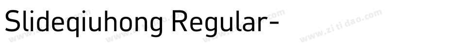 Slideqiuhong Regular字体转换